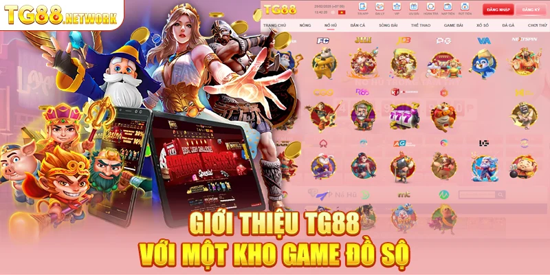 Giới thiệu TG88 với một kho game đồ sộ