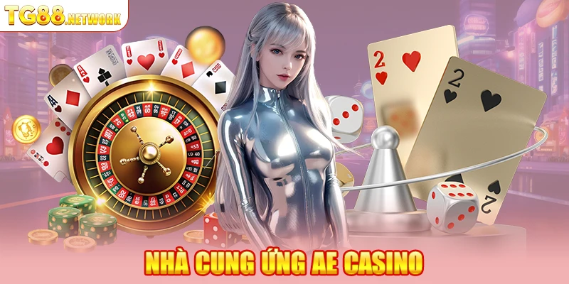 Nhà cung ứng AE Casino
