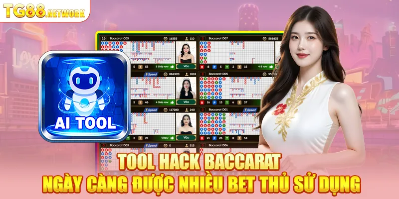 Tool hack baccarat ngày càng được nhiều bet thủ sử dụng